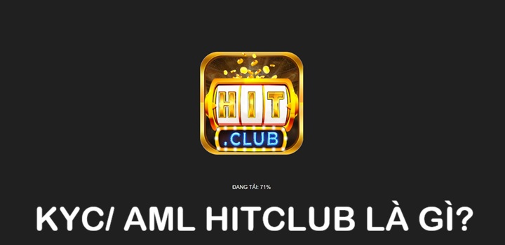 Mục đích của KYC & AML Hitclub
